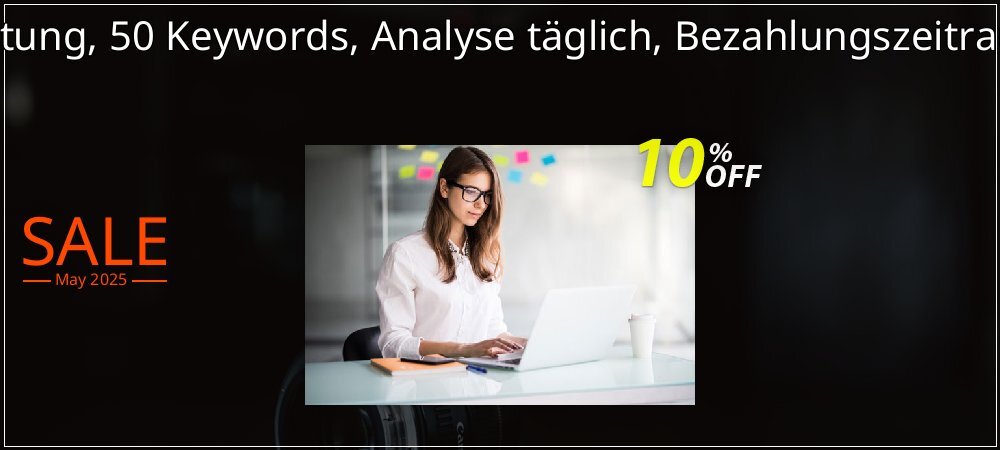 SEO-Dienstleistung, 50 Keywords, Analyse täglich, Bezahlungszeitraum 12 Monate coupon on April Fools' Day offer