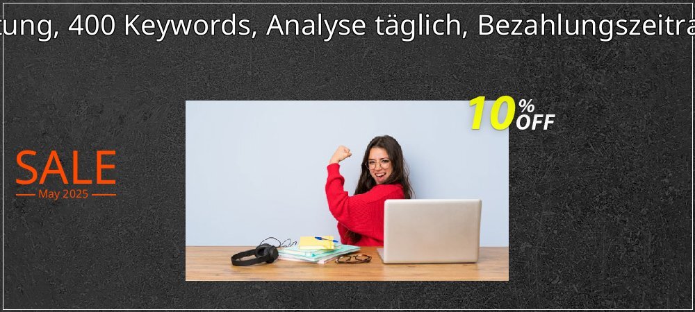 SEO-Dienstleistung, 400 Keywords, Analyse täglich, Bezahlungszeitraum 12 Monate coupon on World Party Day super sale