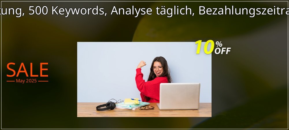 SEO-Dienstleistung, 500 Keywords, Analyse täglich, Bezahlungszeitraum 12 Monate coupon on April Fools' Day discounts