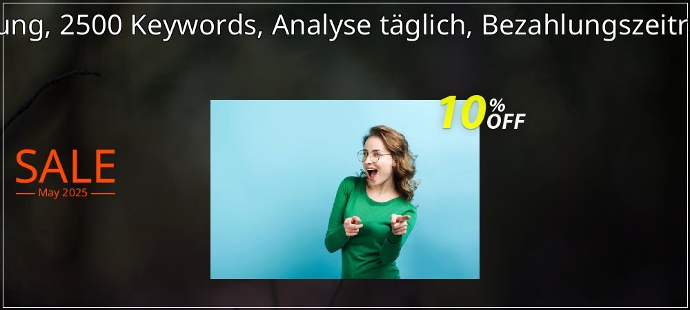 SEO-Dienstleistung, 2500 Keywords, Analyse täglich, Bezahlungszeitraum 12 Monate coupon on Mother's Day offer