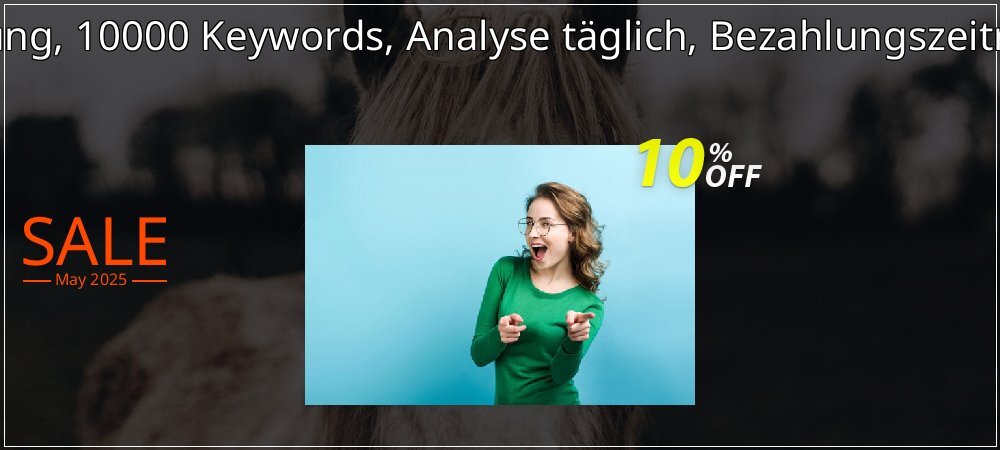 SEO-Dienstleistung, 10000 Keywords, Analyse täglich, Bezahlungszeitraum 12 Monate coupon on April Fools' Day discount