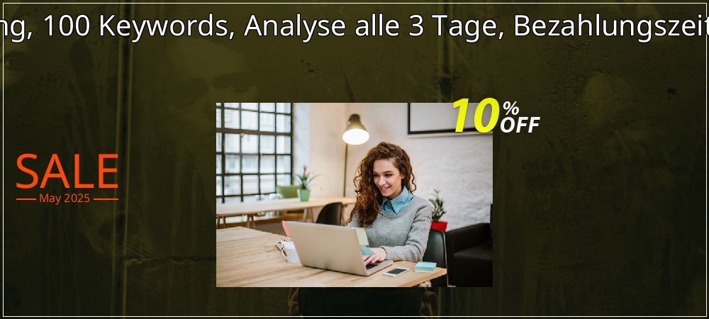 SEO-Dienstleistung, 100 Keywords, Analyse alle 3 Tage, Bezahlungszeitraum 12 Monate coupon on National Smile Day super sale