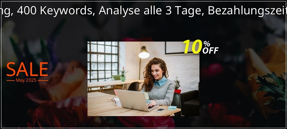 SEO-Dienstleistung, 400 Keywords, Analyse alle 3 Tage, Bezahlungszeitraum 12 Monate coupon on April Fools' Day promotions