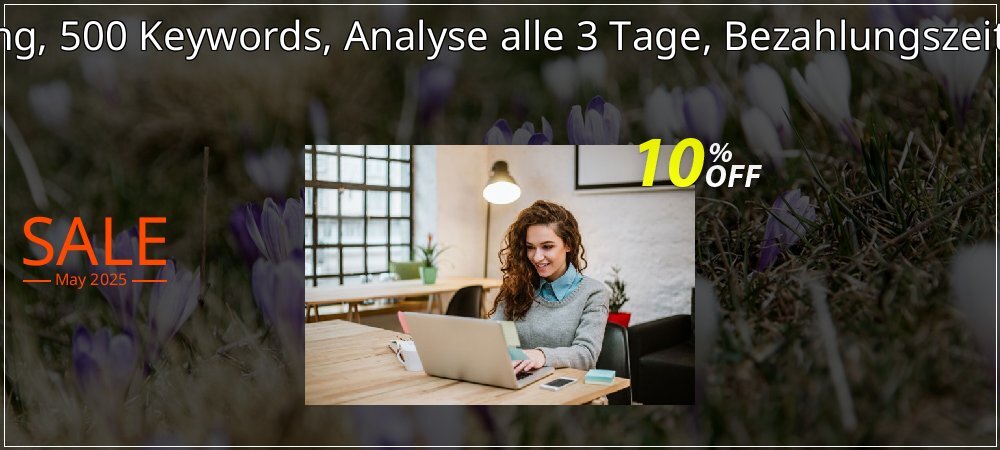 SEO-Dienstleistung, 500 Keywords, Analyse alle 3 Tage, Bezahlungszeitraum 12 Monate coupon on Easter Day sales