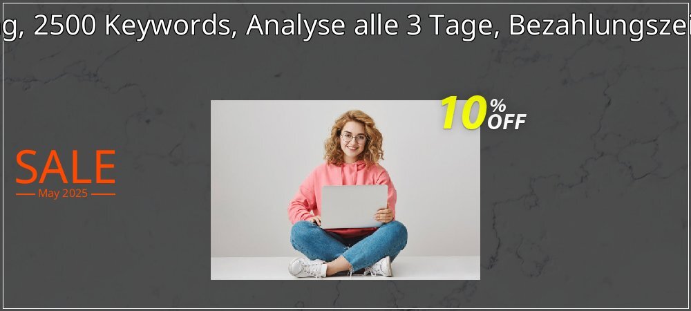 SEO-Dienstleistung, 2500 Keywords, Analyse alle 3 Tage, Bezahlungszeitraum 12 Monate coupon on National Memo Day offering sales