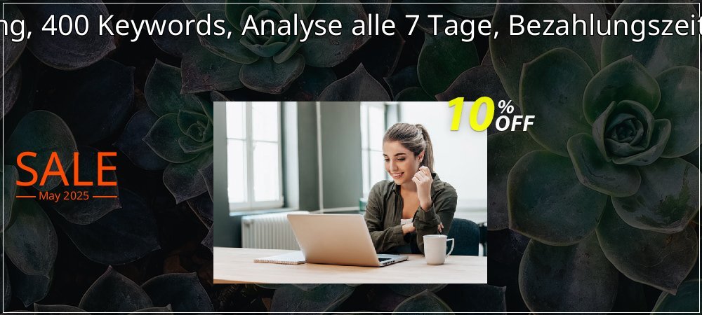 SEO-Dienstleistung, 400 Keywords, Analyse alle 7 Tage, Bezahlungszeitraum 12 Monate coupon on National Smile Day discount