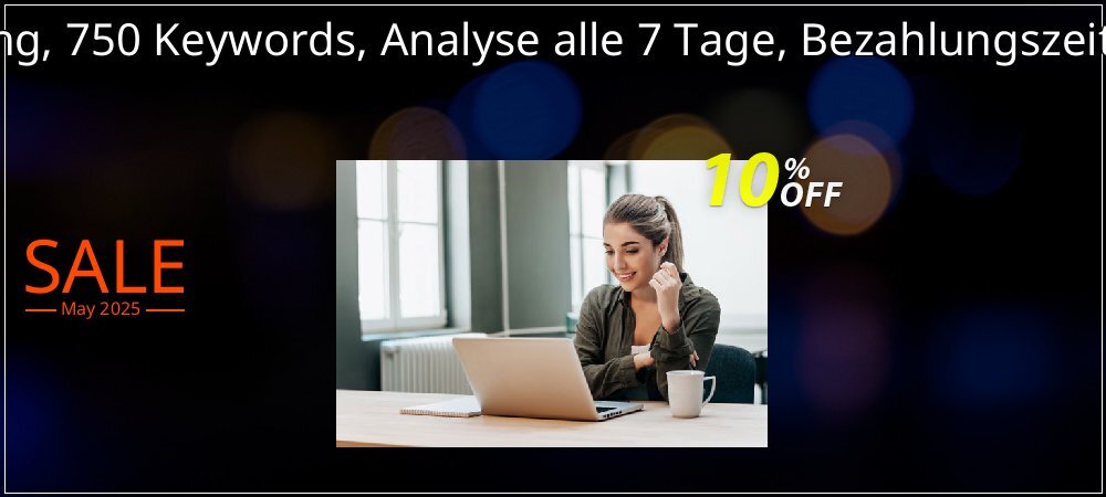 SEO-Dienstleistung, 750 Keywords, Analyse alle 7 Tage, Bezahlungszeitraum 12 Monate coupon on World Party Day offering discount