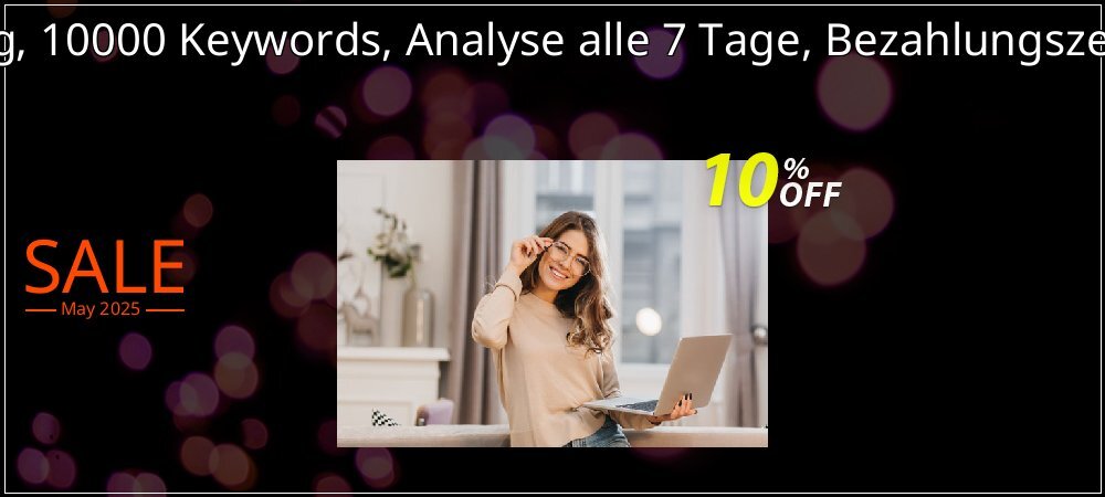 SEO-Dienstleistung, 10000 Keywords, Analyse alle 7 Tage, Bezahlungszeitraum 12 Monate coupon on Mother's Day sales