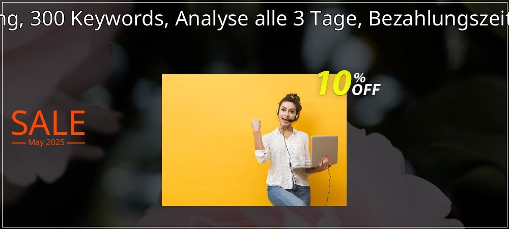 SEO-Dienstleistung, 300 Keywords, Analyse alle 3 Tage, Bezahlungszeitraum 12 Monate coupon on April Fools' Day offering sales