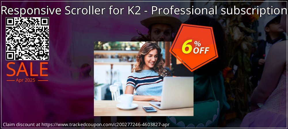 Responsive Scroller for K2 - Professional subscription coupon on April Fools' Day promotions