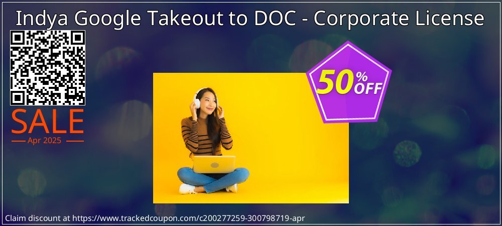 Indya Google Takeout to DOC - Corporate License coupon on Tell a Lie Day promotions