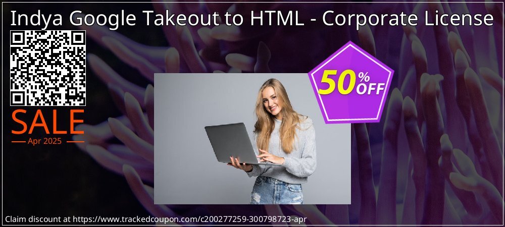 Indya Google Takeout to HTML - Corporate License coupon on Constitution Memorial Day offering discount