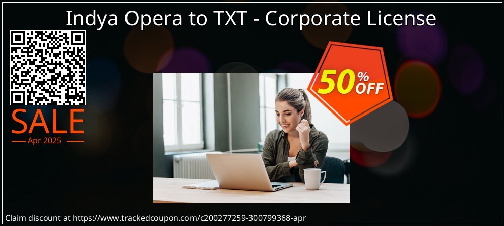 Indya Opera to TXT - Corporate License coupon on Easter Day sales