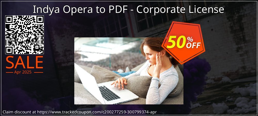 Indya Opera to PDF - Corporate License coupon on April Fools' Day offering sales