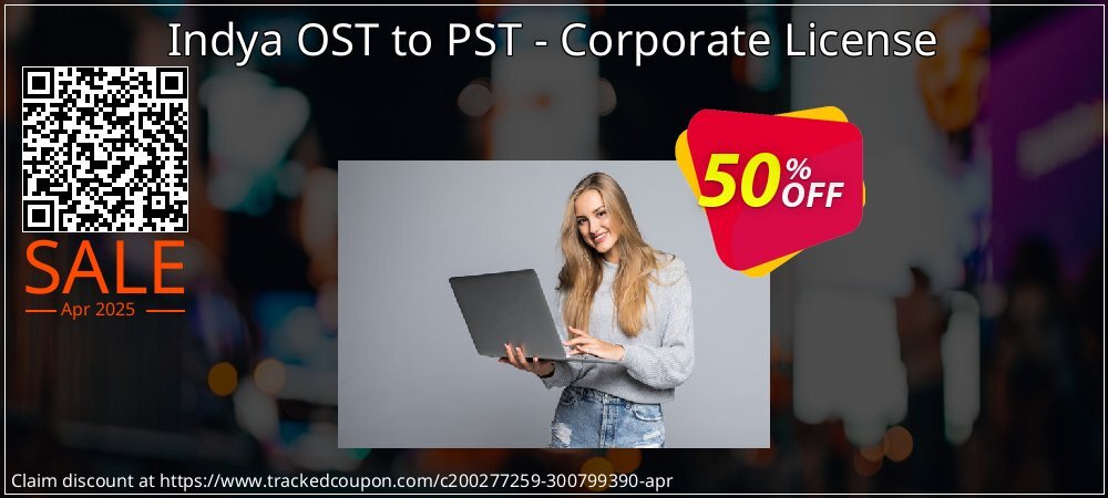 Indya OST to PST - Corporate License coupon on Mother Day offering sales