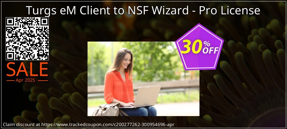 Turgs eM Client to NSF Wizard - Pro License coupon on World Party Day sales