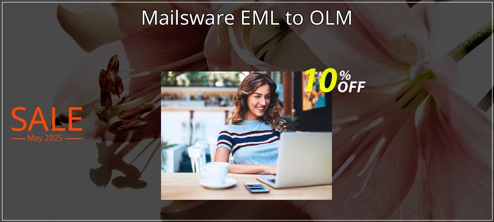 Mailsware EML to OLM coupon on Palm Sunday sales