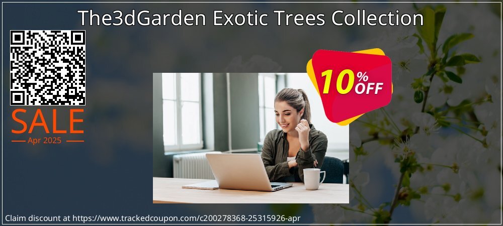 The3dGarden Exotic Trees Collection coupon on World Party Day promotions