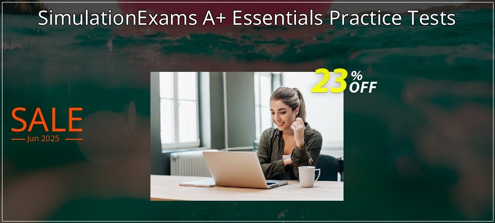 SimulationExams A+ Essentials Practice Tests coupon on World Party Day discount