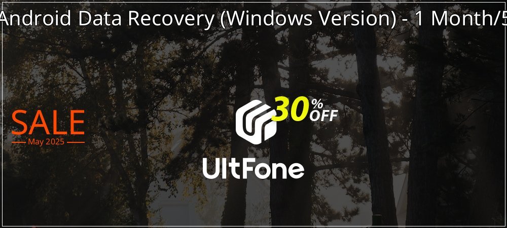 UltFone Android Data Recovery - Windows Version - 1 Month/5 Devices coupon on Mother Day offering discount