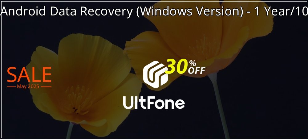UltFone Android Data Recovery - Windows Version - 1 Year/10 Devices coupon on Constitution Memorial Day discounts
