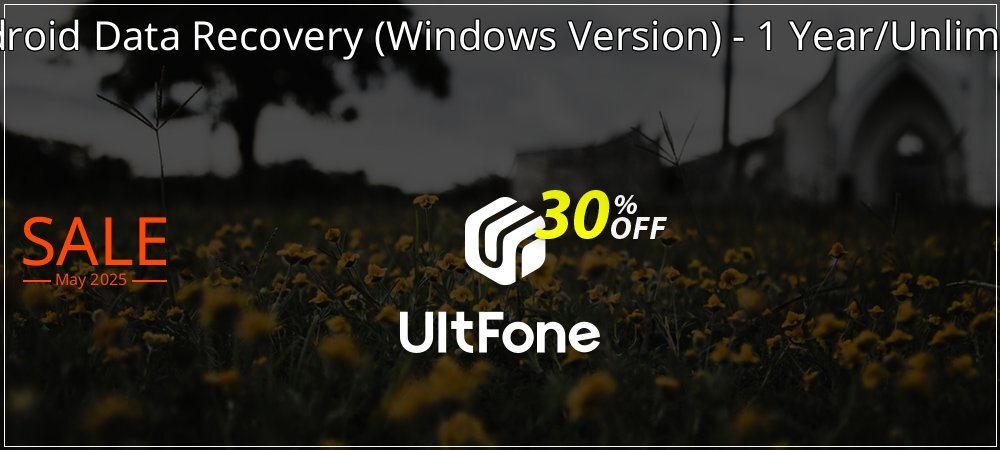 UltFone Android Data Recovery - Windows Version - 1 Year/Unlimited Devices coupon on Mother's Day sales