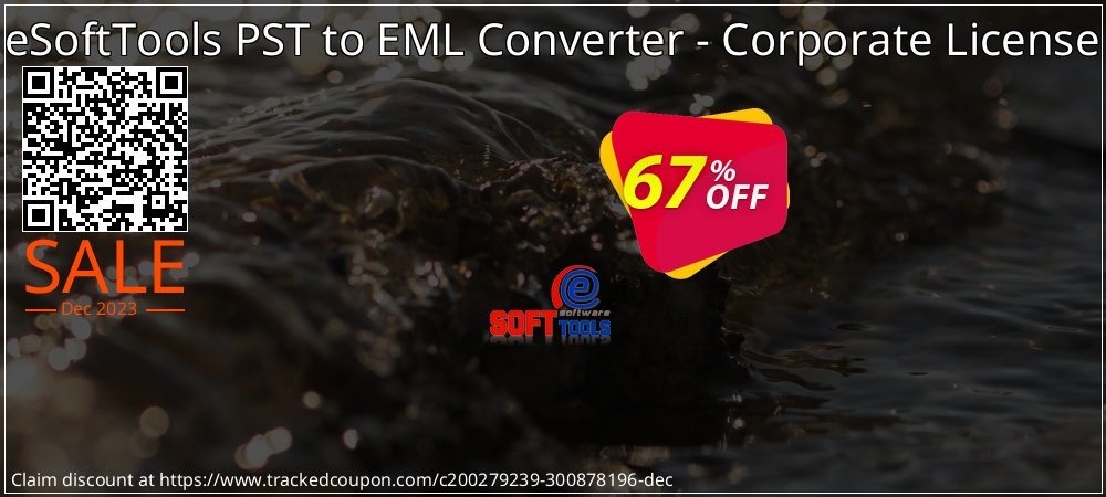 eSoftTools PST to EML Converter - Corporate License coupon on World Party Day super sale