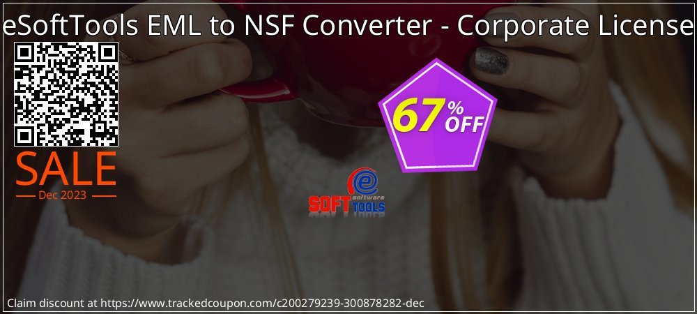 eSoftTools EML to NSF Converter - Corporate License coupon on Working Day discount