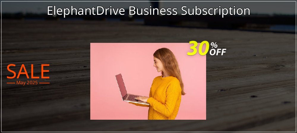 ElephantDrive Business Subscription coupon on Mother Day discounts