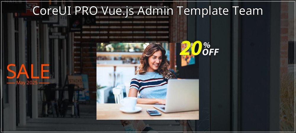 CoreUI PRO Vue.js Admin Template Team coupon on Working Day super sale