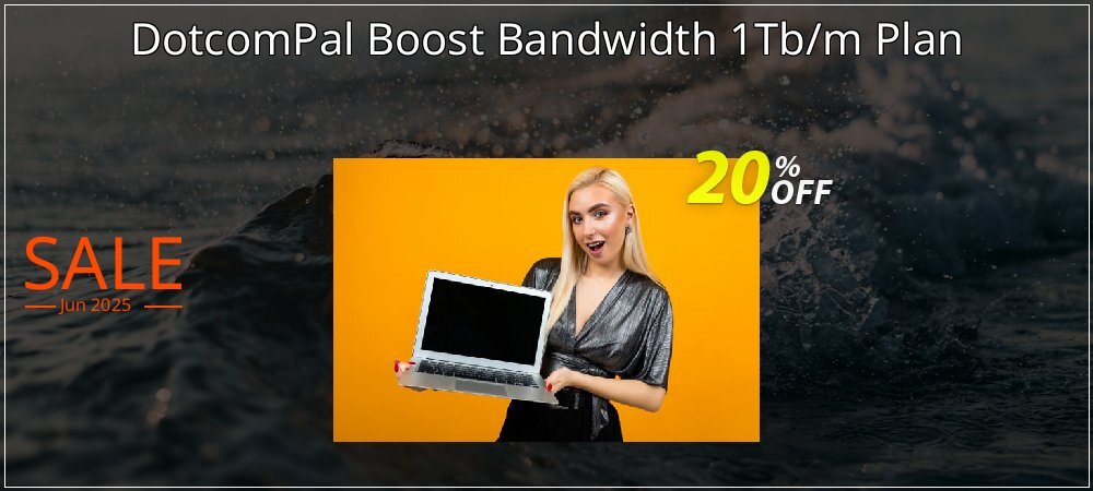 DotcomPal Boost Bandwidth 1Tb/m Plan coupon on April Fools Day deals