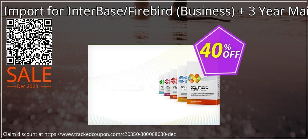 EMS Data Import for InterBase/Firebird - Business + 3 Year Maintenance coupon on Happy New Year offer