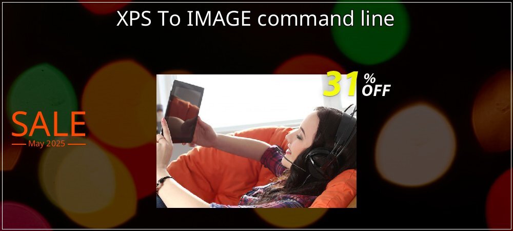 XPS To IMAGE command line coupon on World Party Day sales