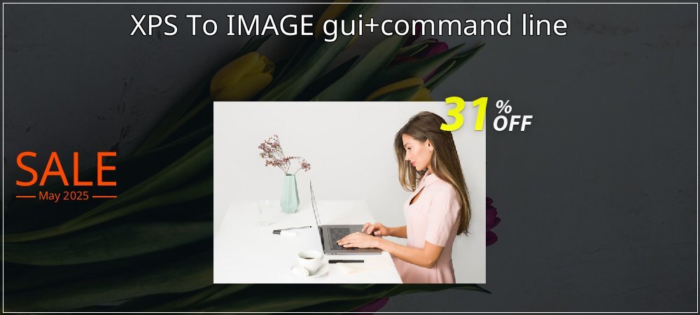 XPS To IMAGE gui+command line coupon on April Fools' Day deals