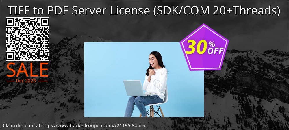 TIFF to PDF Server License - SDK/COM 20+Threads  coupon on Tell a Lie Day offering sales