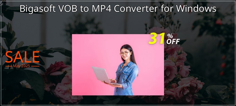 Bigasoft VOB to MP4 Converter for Windows coupon on Working Day discounts