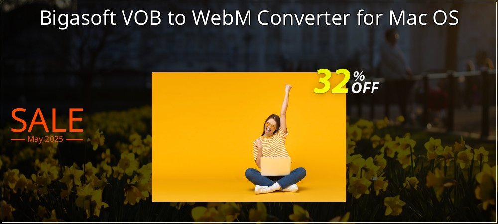 Bigasoft VOB to WebM Converter for Mac OS coupon on April Fools Day promotions