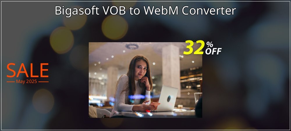 Bigasoft VOB to WebM Converter coupon on Mother Day discount