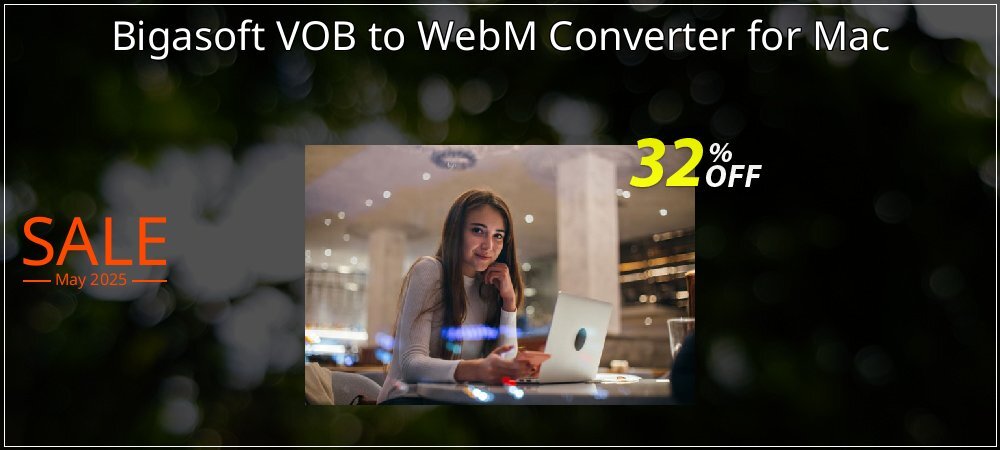 Bigasoft VOB to WebM Converter for Mac coupon on World Smile Day sales