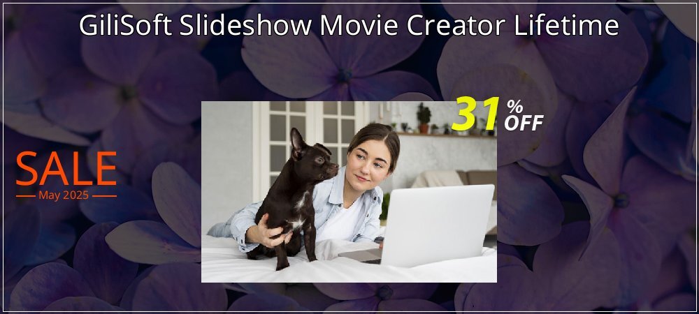 GiliSoft Slideshow Movie Creator Lifetime coupon on Mother's Day offer