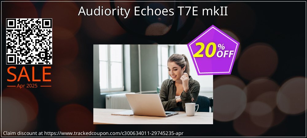 Audiority Echoes T7E mkII coupon on National Walking Day discount