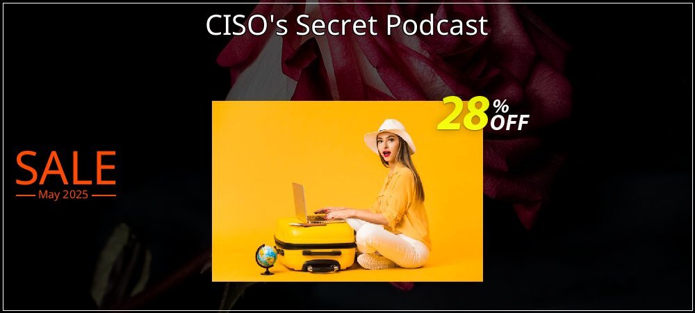 CISO's Secret Podcast coupon on April Fools Day discounts