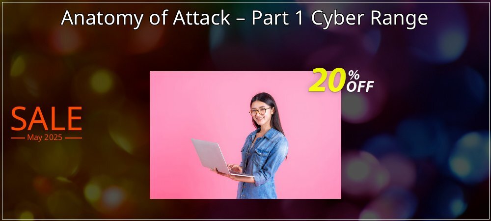 Anatomy of Attack – Part 1 Cyber Range coupon on National Memo Day sales