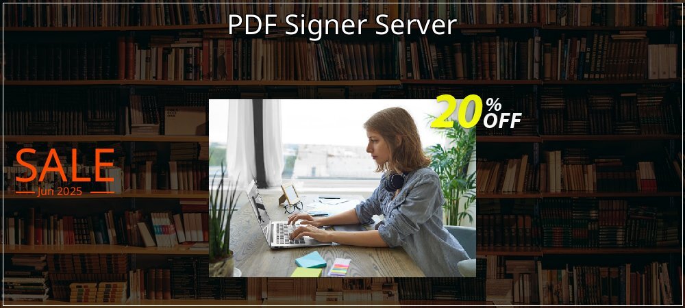 PDF Signer Server coupon on Summer offering sales