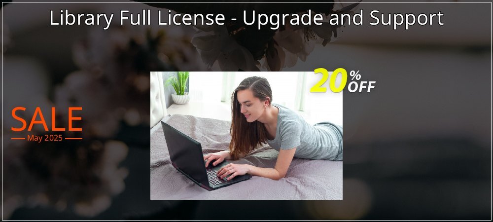 Library Full License - Upgrade and Support coupon on Mother's Day sales