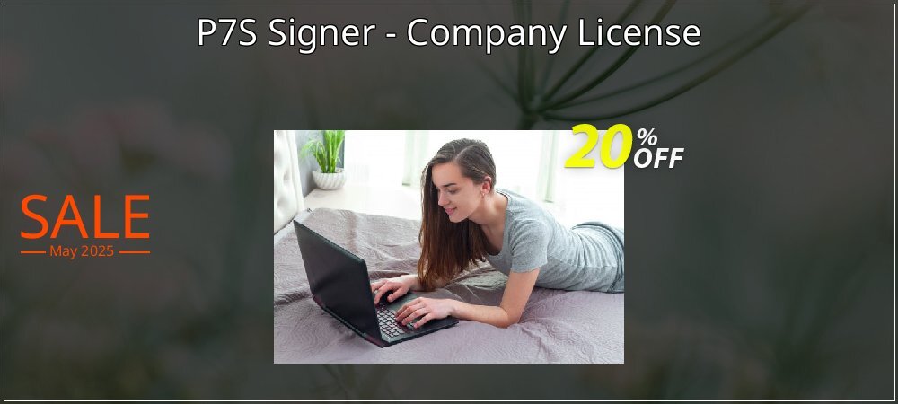 P7S Signer - Company License coupon on National Smile Day discount
