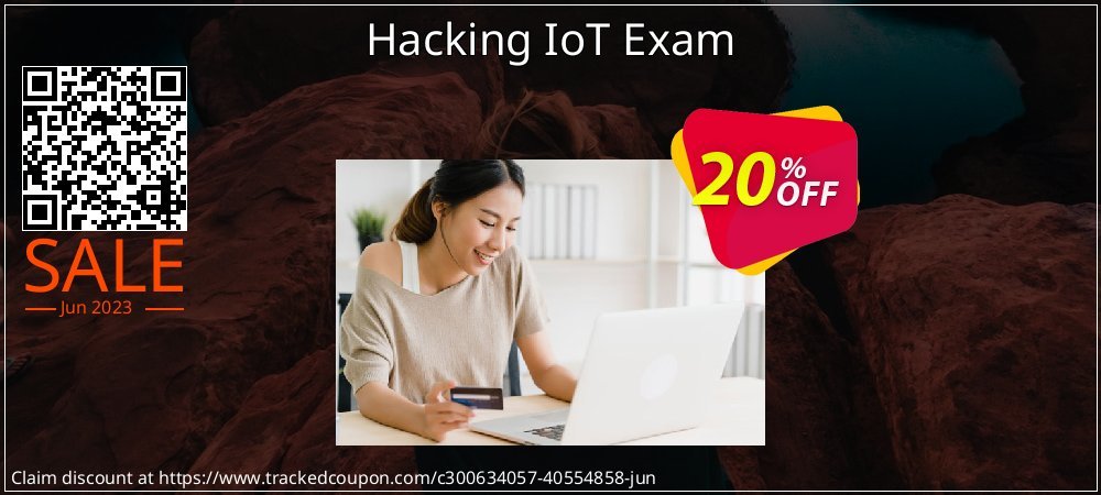 Hacking IoT Exam coupon on Constitution Memorial Day discounts