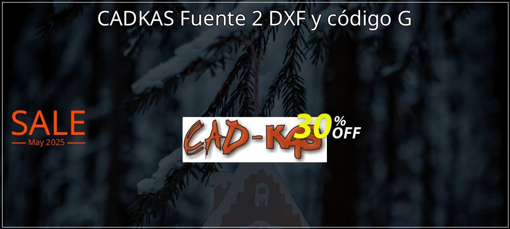 CADKAS Fuente 2 DXF y código G coupon on World Whisky Day discount