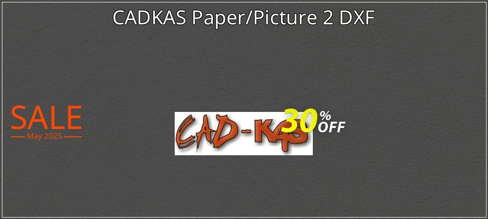 CADKAS Paper/Picture 2 DXF coupon on Graduation 2025 offering sales