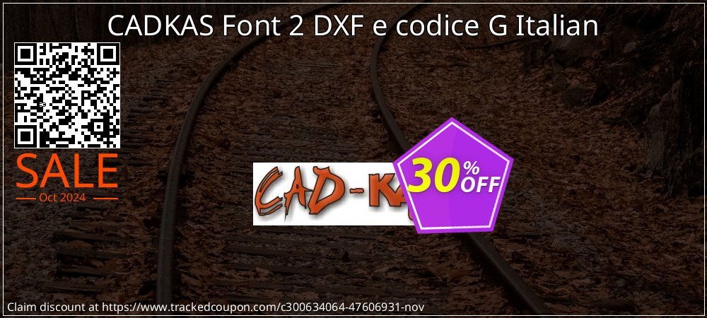 CADKAS Font 2 DXF e codice G Italian coupon on National Loyalty Day offer
